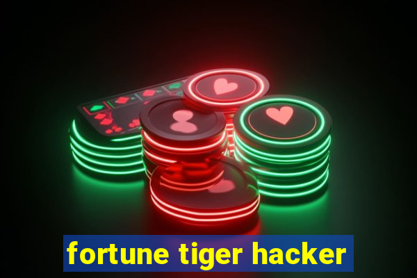 fortune tiger hacker